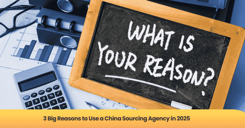 3 Big Reasons to Use a China Sourcing Agency in 2025